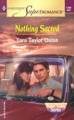 Nothing Sacred: Shelter Valley Stories (Harlequin Superromance No. 1189)