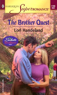 The Brother Quest: The Luchetti Brothers (Harlequin Superromance No. 1193)