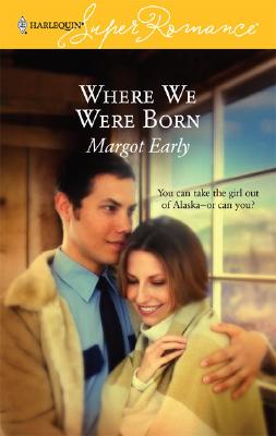 Where We Were Born (Harlequin Superromance, No 1376)