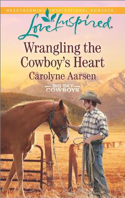 Image for Wrangling the Cowboy's Heart (Big Sky Cowboys)