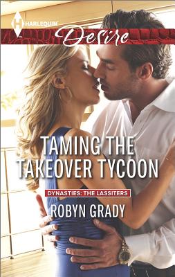 Image for Taming the Takeover Tycoon (Harlequin Desire Dynasties: The Lassiters)