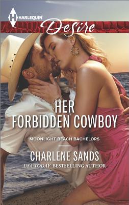 Image for Her Forbidden Cowboy (Harlequin Desire Moonlight Beach Bachelo)