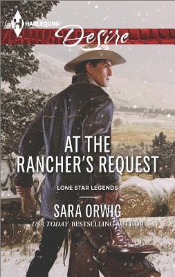 Image for At the Rancher's Request (Harlequin Desire Lone Star Legends)