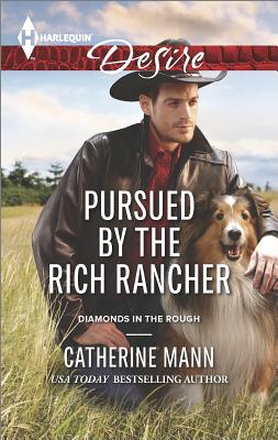 Image for Pursued by the Rich Rancher (Harlequin Desire Diamonds in the Rough)