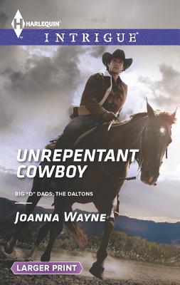 Unrepentant Cowboy (Big 'D' Dads: The Daltons, 4)