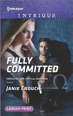 Fully Committed (Omega Sector: Critical Response)