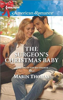 The Surgeon's Christmas Baby (Cowboys of the Rio Grande)
