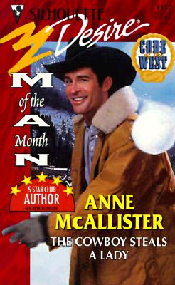 Image for Cowboy Steals A Lady (Man Of Month) (Harlequin Silhouette Desire, No 1117)