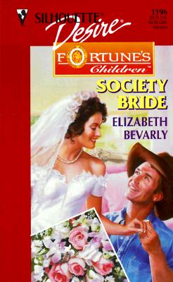 Society Bride (Fortune'S Children: The Brides) (Silhouette Desire, 1196)