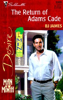 Return Of Adams Cade (Man Of The Month/Men Of Belle Terre) (Desire, 1309)