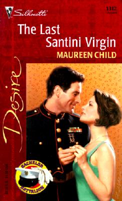Last Santini Virgin (Bachelor Battalion) (Silhouette Desire, 1312)