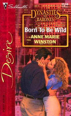 Image for Born To Be Wild (Silhouette Desire, 1538)