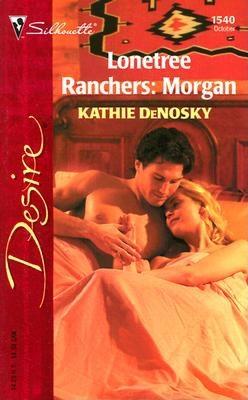 Image for Lonetree Ranchers: Morgan (Silhouette Desire, 1540)