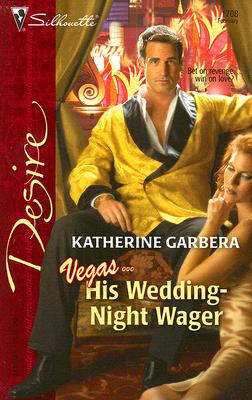 Image for His Wedding-Night Wager (Silhouette Desire)