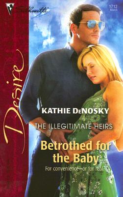 Betrothed for the Baby (The Illegitimate Heirs)
