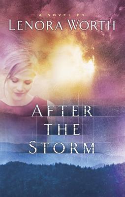 After the Storm (Steeple Hill Women's Fiction #8)