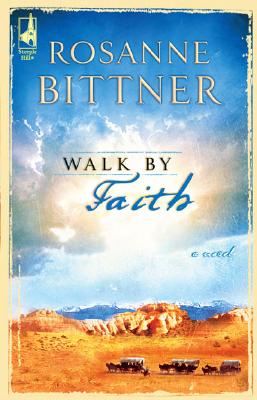 Walk by Faith (Steeple Hill Women's Fiction #18)