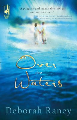 Over the Waters (Steeple Hill Women's Fiction #26)