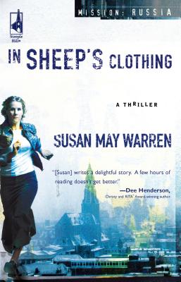 In Sheep's Clothing (Mission: Russia #1) (Steeple Hill Women's Fiction #25)