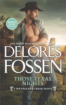 Those Texas Nights: Lone Star Cowboyfosse Bonus (A Wrangler's Creek Novel)