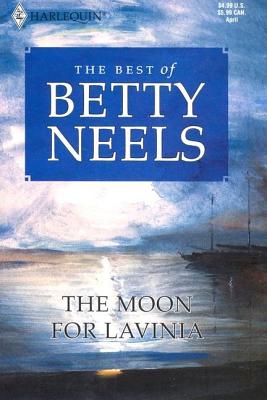 The Moon for Lavinia (Best of Betty Neels)