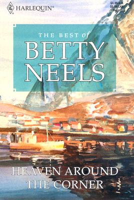 Heaven Around the Corner (Best of Betty Neels)