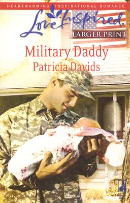 Military Daddy (Mounted Color Guard Series #2) (Larger Print Love Inspired #442)