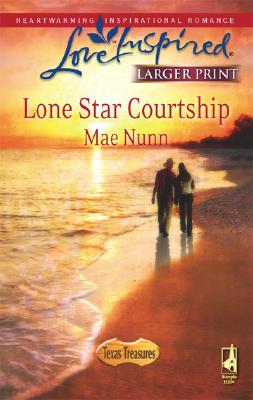 Image for Lone Star Courtship (Texas Treasures Series #4) (Larger Print Love Inspired #445)