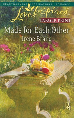Made for Each Other (Larger Print Love Inspired #448)