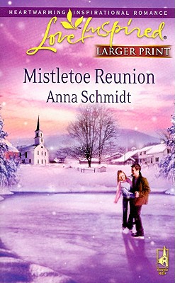 Image for Mistletoe Reunion (Steeple Hill Love Inspired (Large Print))
