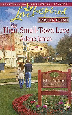 Their Small-Town Love (Eden, OK Series #3) (Larger Print Love Inspired #480)
