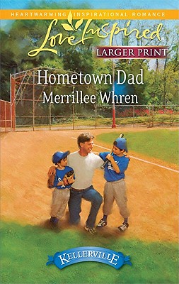 Hometown Dad (Steeple Hill Love Inspired (Large Print))