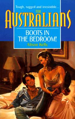 Boots in the Bedroom! (The Australians)