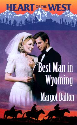 Best Man in Wyoming (Heart of the West)