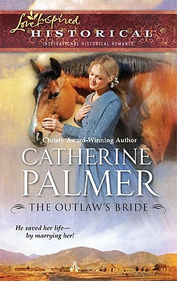 The Outlaw's Bride (Love Inspired Historical)