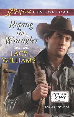 Roping the Wrangler (Wyoming Legacy)