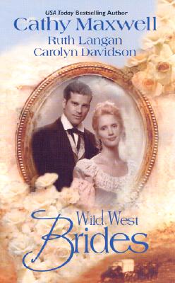 Wild West Brides ; Wild West Brides Flanna and the Lawman/ This Side of Heaven/ Second Chance Bride