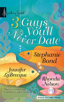 3 Guys You'ss Never Date
