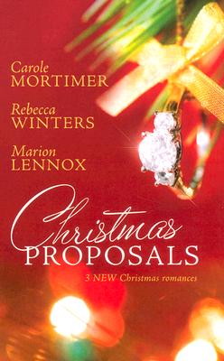 Image for Christmas Proposals: Her Christmas RomeoThe Tycoon's Christmas EngagementA Bride For Christmas