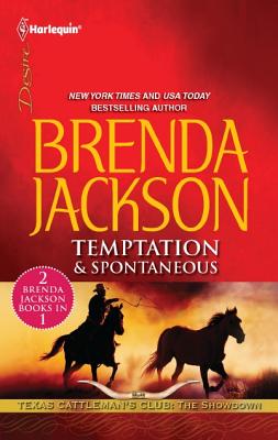 Temptation & Spontaneous (Texas Cattleman's Club: The Showdown)