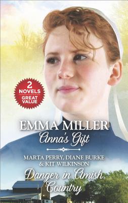 Anna's Gift / Danger in Amish Country