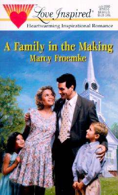 A Family in the Making (Love Inspired #106)