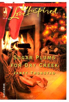 Sugar Plums for Dry Creek (Dry Creek Series #8) (Love Inspired #329)