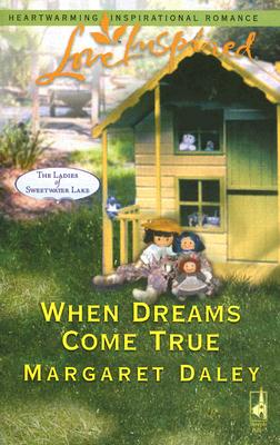 Image for "When Dreams Come True (The Ladies of Sweetwater Lake, Book 4) (Love Inspired #339)"