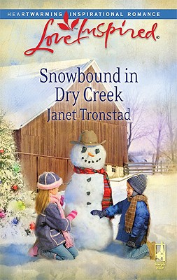 Snowbound In Dry Creek [Love Inspired]