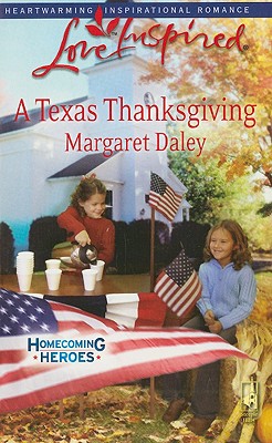 A Texas Thanksgiving (Homecoming Heroes, Book 5) (Love Inspired #468)