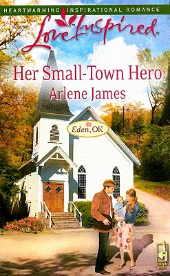 Image for Her Small-Town Hero (Eden, OK Series #2) (Love Inspired #471)