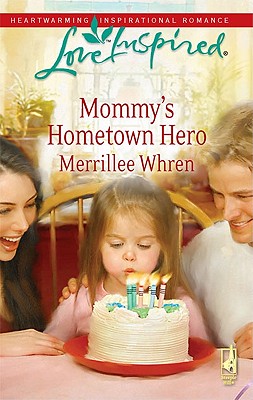 Mommy's Hometown Hero (The Dalton Brothers, Book 2) (Love Inspired #477)