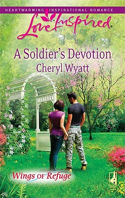 A Soldier's Devotion (Wings of Refuge, 6)