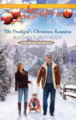 The Prodigal's Christmas Reunion (Rocky Mountain Heirs, 6)